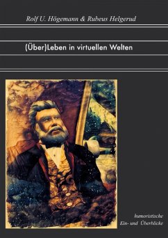 (Über)Leben in virtuellen Welten (eBook, ePUB) - Helgerud, Rubeus; Högemann, Rolf U.