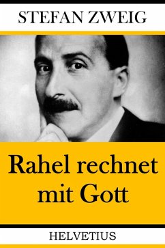Rahel rechnet mit Gott (eBook, ePUB) - Zweig, Stefan