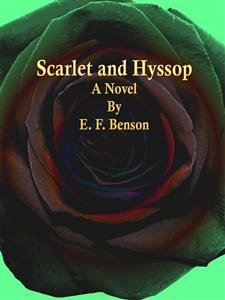 Scarlet and Hyssop (eBook, ePUB) - F. Benson, E.