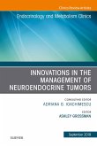 Innovations in the Management of Neuroendocrine Tumors, An Issue of Endocrinology and Metabolism Clinics of North America E-Book (eBook, ePUB)