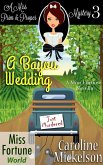 A Bayou Wedding (Miss Fortune World (A Miss Prim & Proper Mystery), #3) (eBook, ePUB)