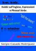 Dubbi sull'Inglese, Espressioni e Phrasal Verbs (eBook, ePUB) Dubbi sull'Inglese, Espressioni e Phrasal Verbs (eBook, ePUB)