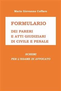 Formulario dei Pareri e Atti giudiziari di Civile e Penale (eBook, PDF) - Giovanna Coffaro, Maria