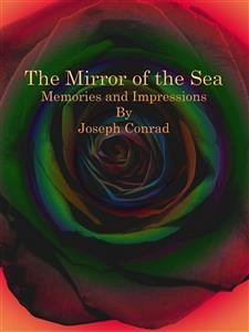 The Mirror of the Sea (eBook, ePUB) - Conrad, Joseph