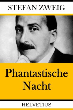 Phantastische Nacht (eBook, ePUB) - Zweig, Stefan