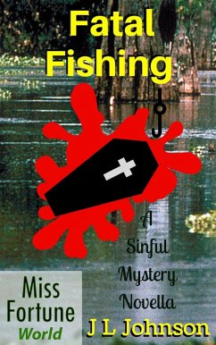 Fatal Fishing (Miss Fortune World (A Sinful Mystery)) (eBook, ePUB) - Johnson, J L