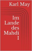 Im Lande des Mahdi I (eBook, ePUB)