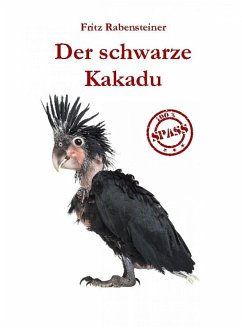 Der schwarze Kakadu (eBook, ePUB) - Rabensteiner, Fritz