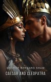 Caesar and Cleopatra (eBook, ePUB)