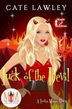 Luck of the Devil: Magic and Mayhem Universe (Lucky Magic, #2) (eBook, ePUB) - Lawley, Cate