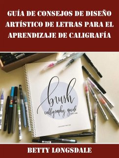 Cover Guia de Consejos de Diseno Artistico de Letras para el Aprendizaje de Caligrafia (eBook, ePUB)