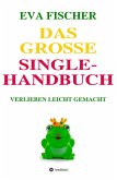 Das große Single-Handbuch (eBook, ePUB)