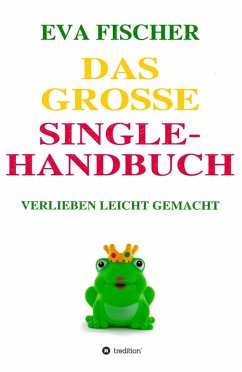 Das große Single-Handbuch (eBook, ePUB) - Fischer, Eva