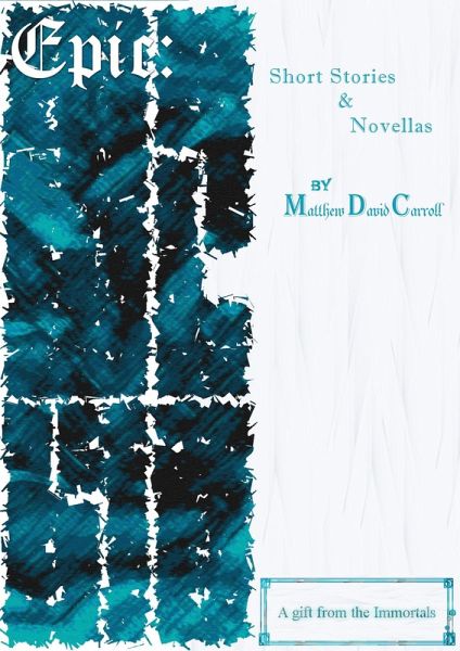 A Gift From The Immortals (Epic: Short Stories & Novellas, #9) (eBook, ePUB) A Gift From The Immortals (Epic: Short Stories & Novellas, #9) (eBook, ePUB)