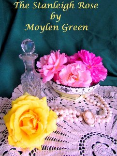 The Stanleigh Rose (eBook, ePUB) - Green, Moylen