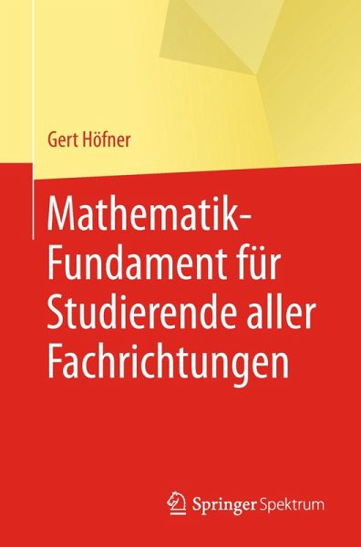 Mathematik-Fundament für Studierende aller Fachrichtungen (eBook, PDF)