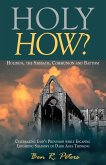 Holy How? Holiness, the Sabbath, Communion and Baptism (eBook, ePUB) Holy How? Holiness, the Sabbath, Communion and Baptism (eBook, ePUB)