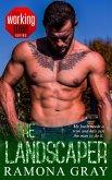 The Landscaper (Book Six, Working Men) (eBook, ePUB) The Landscaper (Book Six, Working Men) (eBook, ePUB)