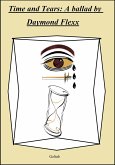 Time and Tears: A ballad by Daymond Flexx (eBook, ePUB)