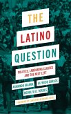 The Latino Question (eBook, ePUB)