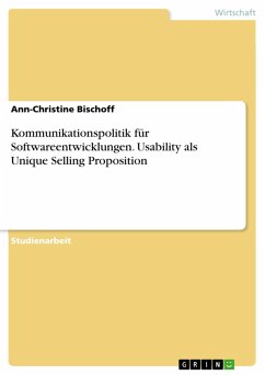 Kommunikationspolitik für Softwareentwicklungen. Usability als Unique Selling Proposition (eBook, PDF) - Bischoff, Ann-Christine