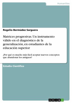 Matrices progresivas. Un instrumento válido en el diagnóstico de la generalización, en estudiantes de la educación superior (eBook, PDF) - Bermúdez Sarguera, Rogelio