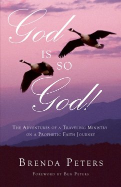 Cover God is So God!: The Adventures of a Traveling Ministry on a Prophetic Faith Journey (eBook, ePUB)
