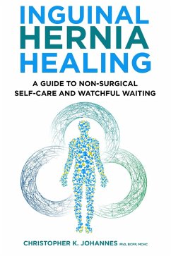 Cover Inguinal Hernia Healing: A Guide to Non-Surgical Self-Care and Watchful Waiting (eBook, ePUB)