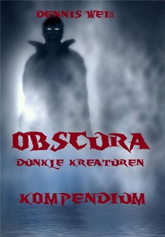 Obscura- Kompendium (eBook, ePUB) - Weiß, Dennis