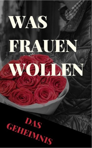 Was Frauen wollen (eBook, ePUB)