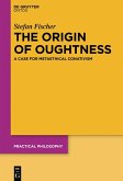 The Origin of Oughtness (eBook, ePUB)