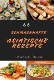 66 schmackhafte asiatische Rezepte (eBook, ePUB)