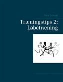 Træningstips 2: Løbetræning (eBook, ePUB) Træningstips 2: Løbetræning (eBook, ePUB)