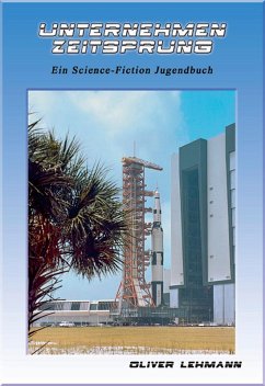 Unternehmen Zeitsprung (eBook, ePUB) Unternehmen Zeitsprung (eBook, ePUB)