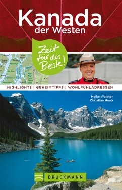 Bruckmann Reiseführer Kanada der Westen: Zeit für das Beste (eBook, ePUB) - Wagner, Heike; Heeb, Christian