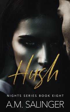 Hush (Nights, #8) (eBook, ePUB) - Salinger, A. M.
