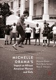 Michelle Obama&quote;s Impact on African American Women and Girls (eBook, PDF)