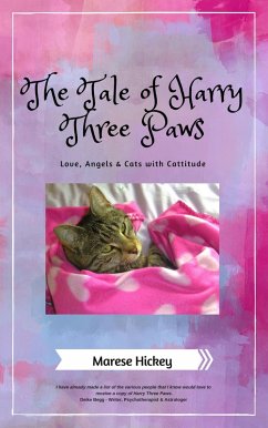 Cover The Tale of Harry Three Paws - Love, Angels and Cats with Cattitude (eBook, ePUB)