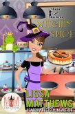 Witchin' Spice: Magic and Mayhem Universe (eBook, ePUB)