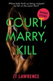 Court, Marry, Kill (eBook, ePUB) Court, Marry, Kill (eBook, ePUB)