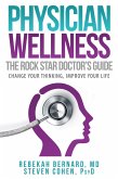 Physician Wellness: The Rock Star Doctor's Guide (eBook, ePUB)