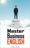 Master Business English: 90 Words and Phrases to Take You to the Next Level (eBook, ePUB)