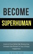 Become Superhuman: Control Your Mind,... - Bild 1