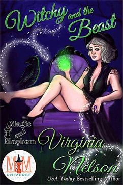 Witchy and the Beast: Magic and Mayhem Universe (eBook, ePUB) - Nelson, Virginia