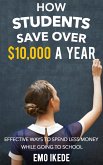 How Students Save Over $10,000 A Year (eBook, ePUB)