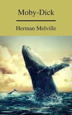 Moby-Dick (A to Z Classics) (Free AudioBook) (eBook, ePUB) - Melville, Herman; Classics, A To Z