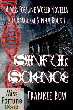 Sinful Science (Miss Fortune World: Supernatural Sinful, #1) (eBook, ePUB) - Bow, Frankie