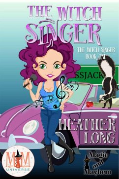 The Witch Singer: Magic and Mayhem Universe (eBook, ePUB) - Long, Heather
