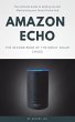 Amazon Echo: The Ultimate Guide to... - Bild 1