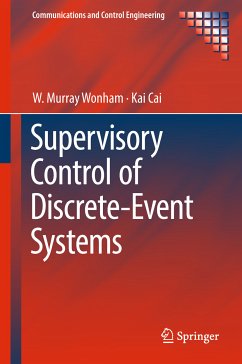 Supervisory Control of Discrete-Event Systems (eBook, PDF) - Wonham, W. Murray; Cai, Kai